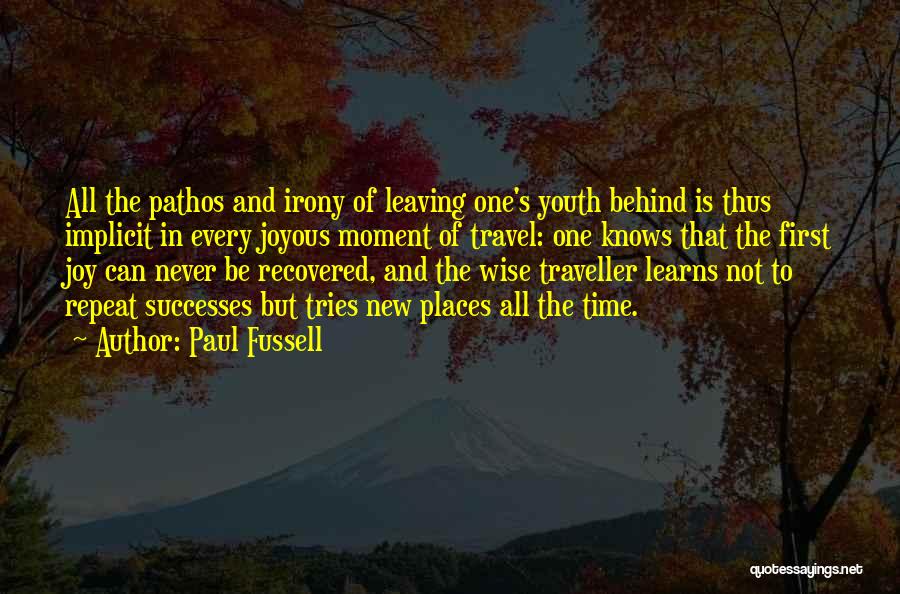 Leaving Behind Quotes By Paul Fussell