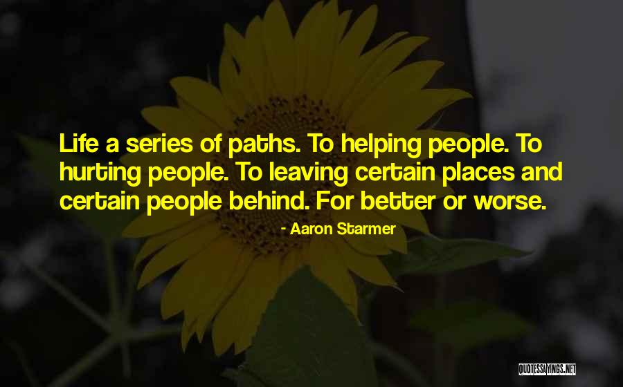 Leaving Behind The Past Quotes By Aaron Starmer