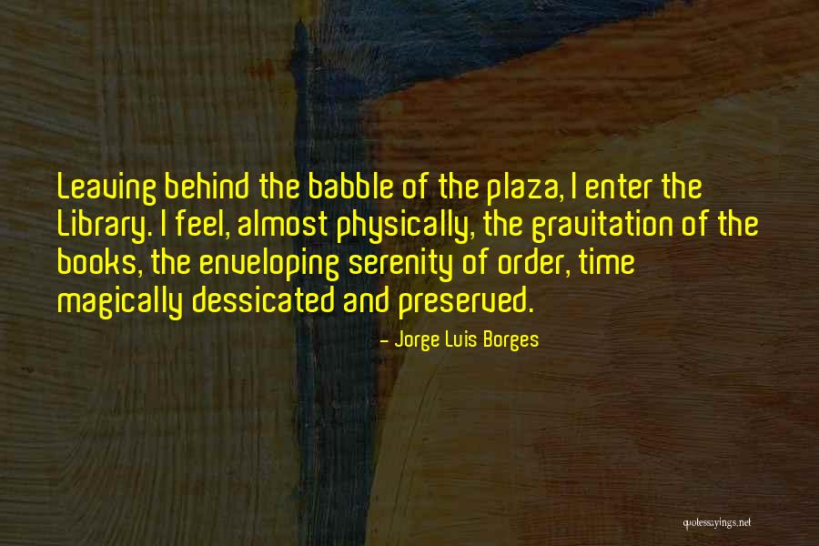 Leaving Behind The Past Quotes By Jorge Luis Borges