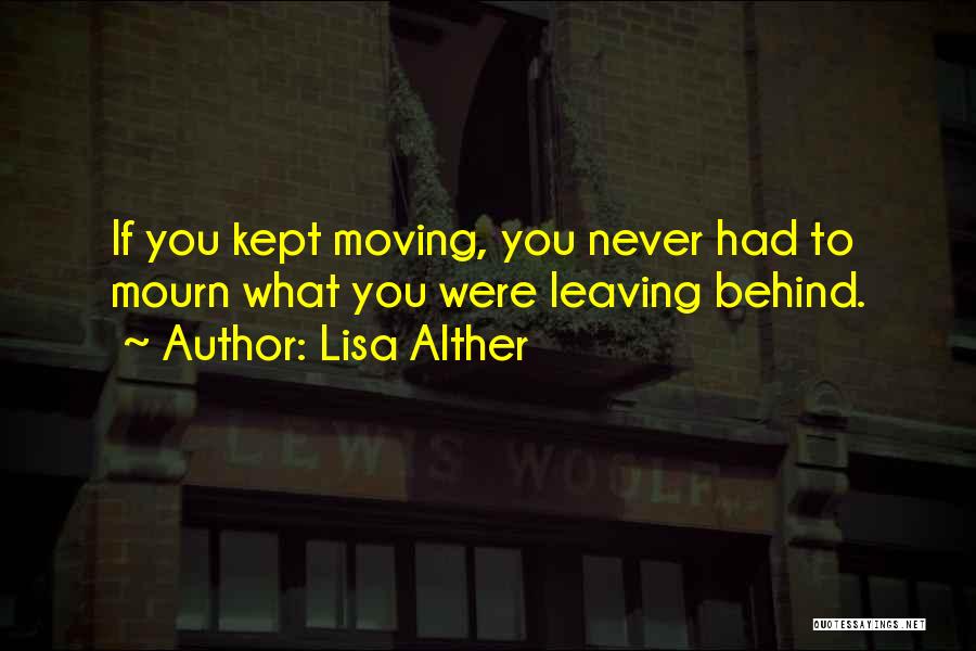 Leaving Behind The Past Quotes By Lisa Alther