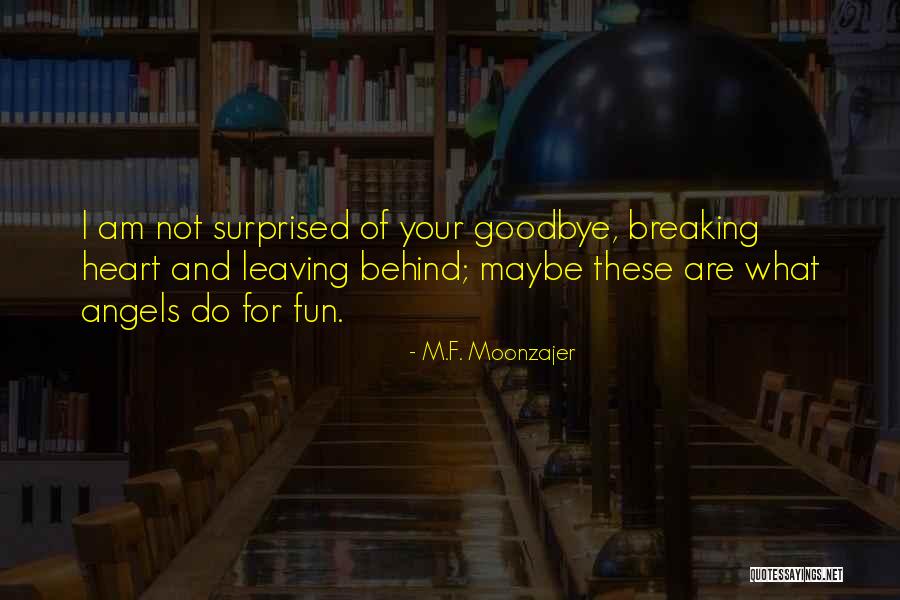 Leaving Behind The Past Quotes By M.F. Moonzajer