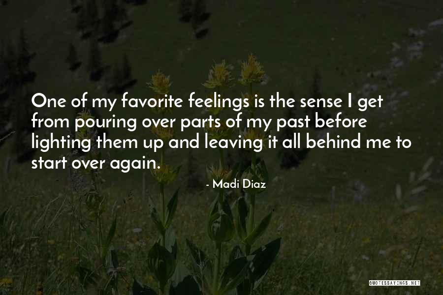 Leaving Behind The Past Quotes By Madi Diaz