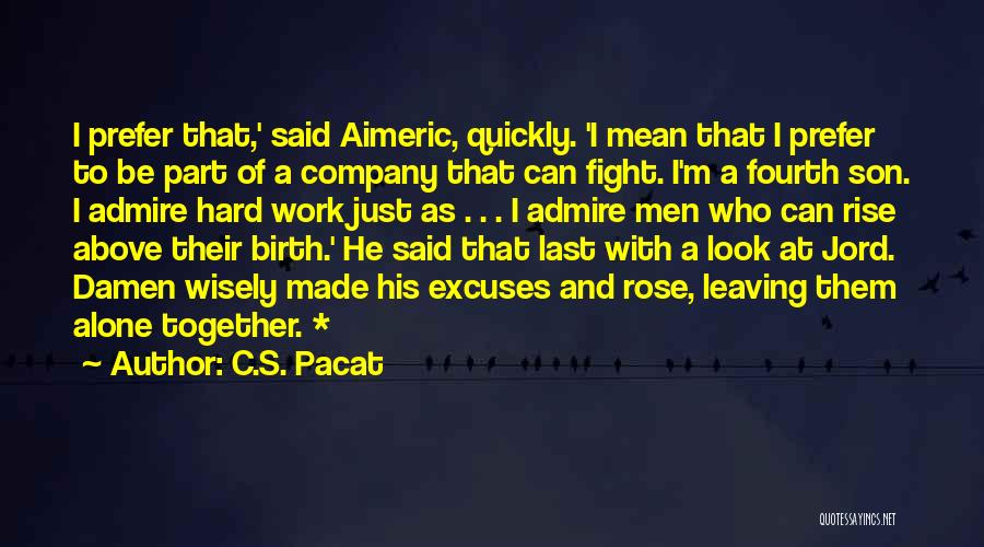 Leaving Company Quotes By C.S. Pacat