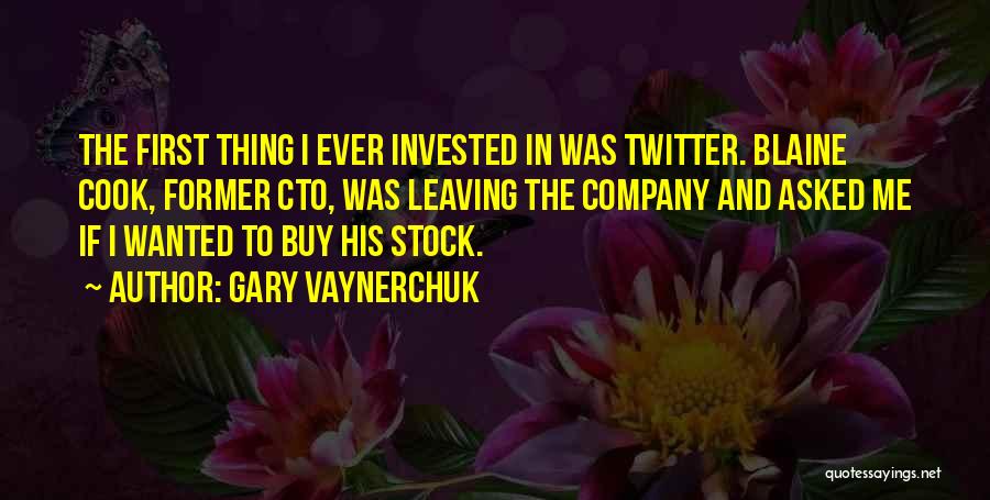 Leaving Company Quotes By Gary Vaynerchuk