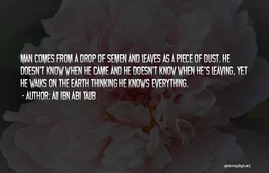 Leaving Earth Quotes By Ali Ibn Abi Talib