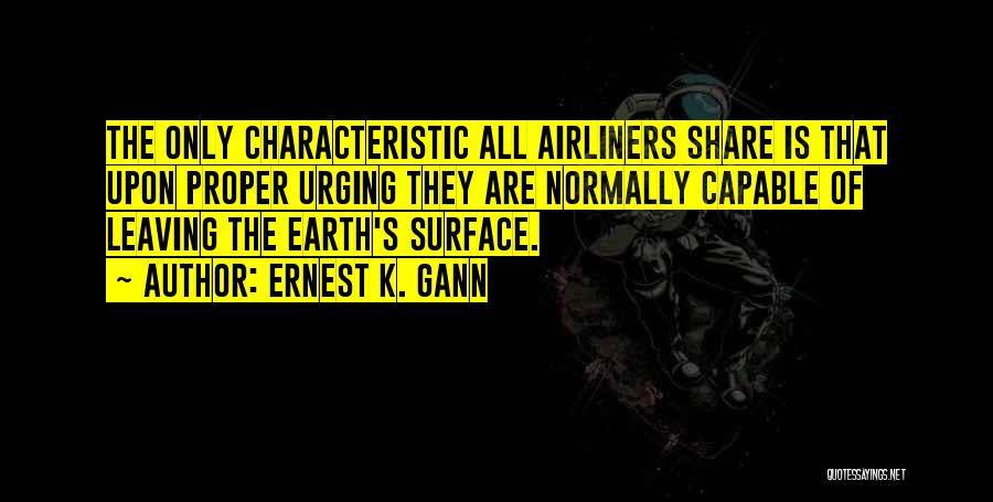 Leaving Earth Quotes By Ernest K. Gann