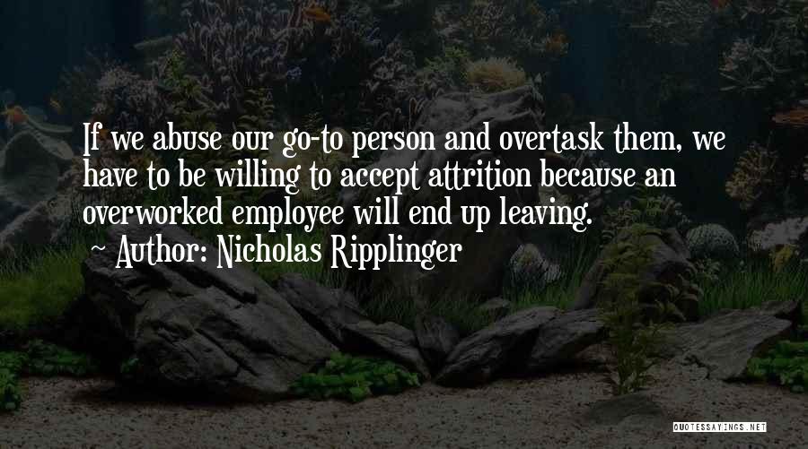 Leaving Employee Quotes By Nicholas Ripplinger