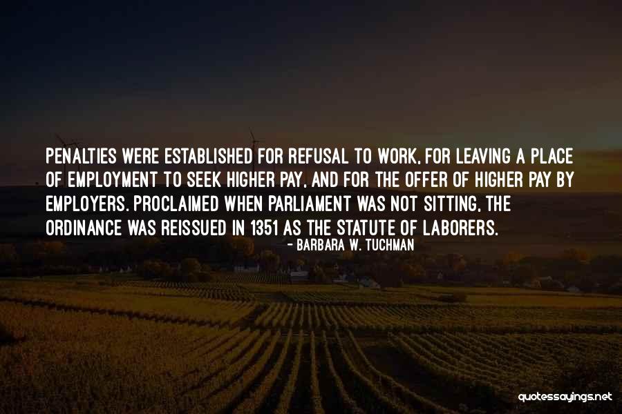 Leaving Employment Quotes By Barbara W. Tuchman