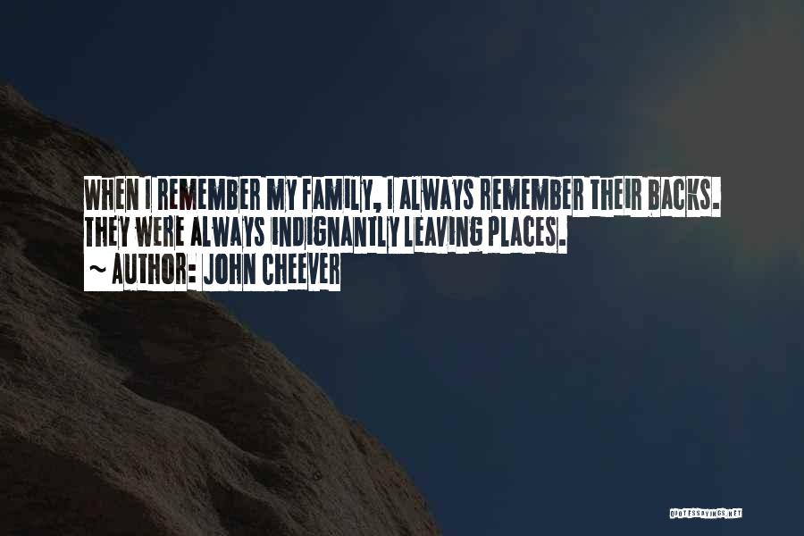 Leaving Family Quotes By John Cheever