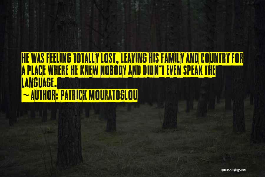 Leaving Family Quotes By Patrick Mouratoglou