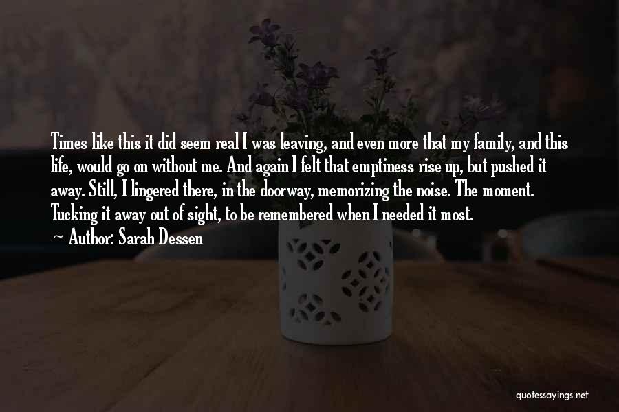 Leaving Family Quotes By Sarah Dessen