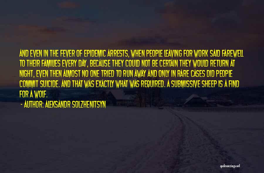 Leaving Farewell Quotes By Aleksandr Solzhenitsyn