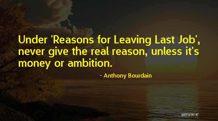 Leaving For No Reason Quotes By Anthony Bourdain