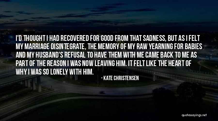 Leaving For No Reason Quotes By Kate Christensen