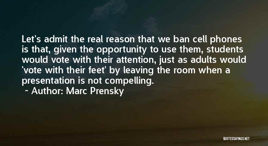 Leaving For No Reason Quotes By Marc Prensky