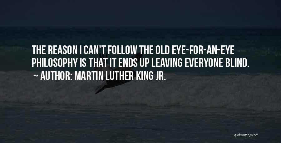 Leaving For No Reason Quotes By Martin Luther King Jr.