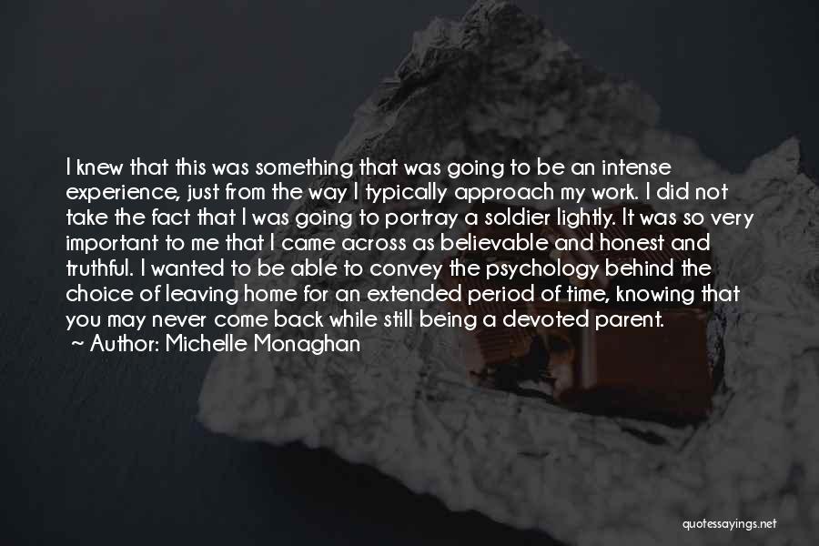 Leaving From Work Quotes By Michelle Monaghan