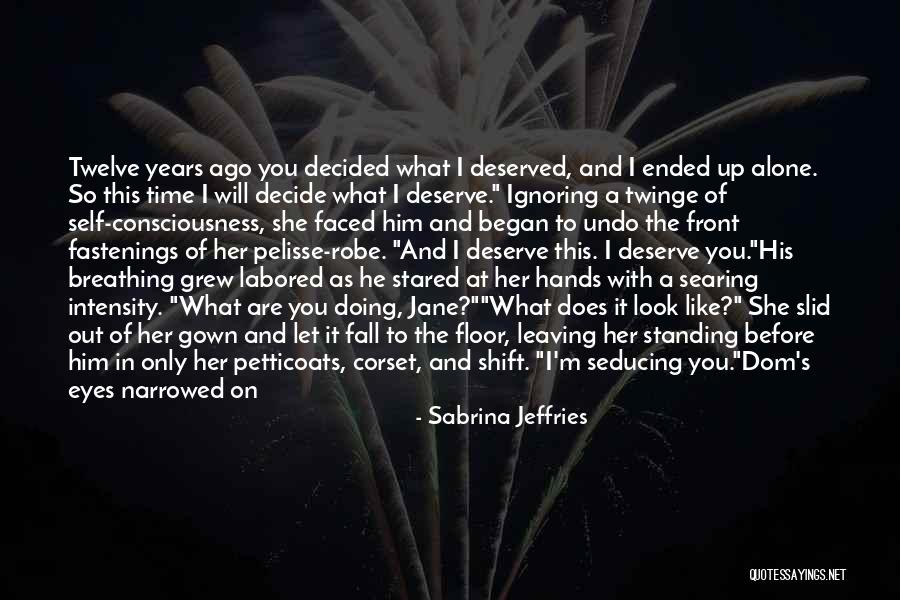 Leaving Her Alone Quotes By Sabrina Jeffries Leaving Her Alone Quotes By Sabrina Jeffries
