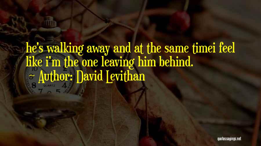 Leaving Him Behind Quotes By David Levithan