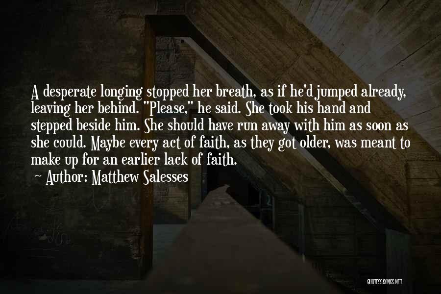 Leaving Him Behind Quotes By Matthew Salesses