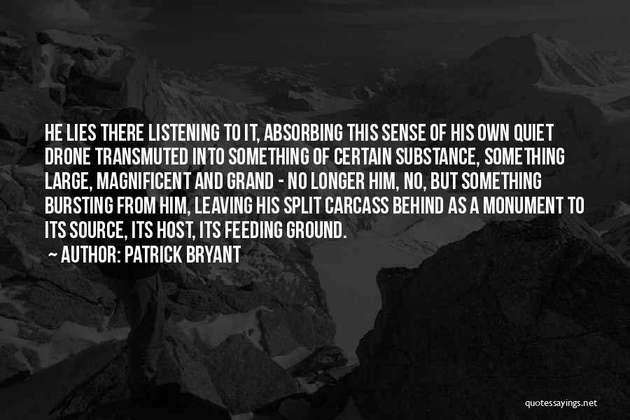 Leaving Him Behind Quotes By Patrick Bryant