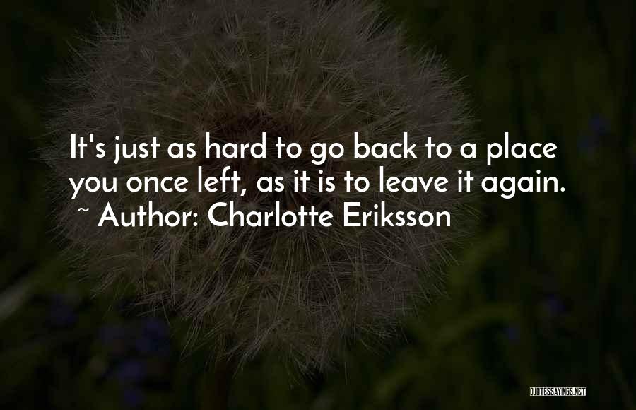 Leaving Home And Moving On Quotes By Charlotte Eriksson