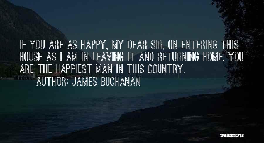 Leaving Home And Returning Quotes By James Buchanan