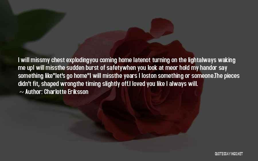Leaving Home For Love Quotes By Charlotte Eriksson
