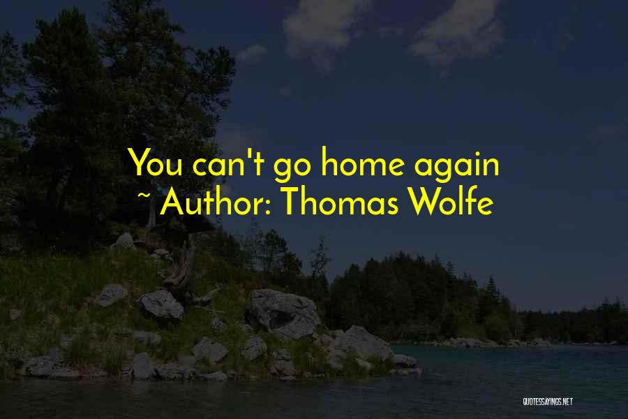 Leaving Home Inspirational Quotes By Thomas Wolfe