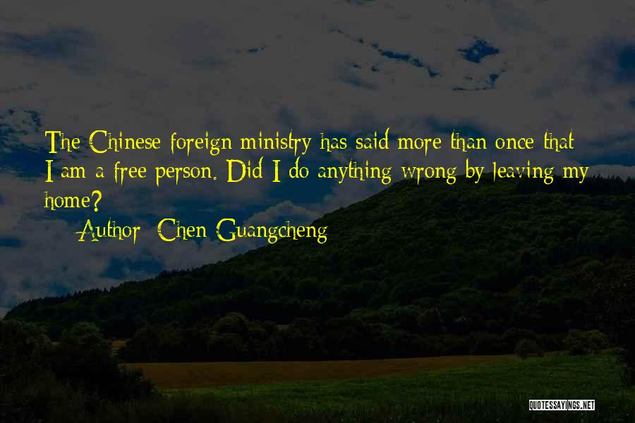 Leaving Home Quotes By Chen Guangcheng