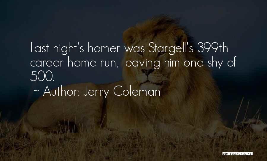 Leaving Home Quotes By Jerry Coleman