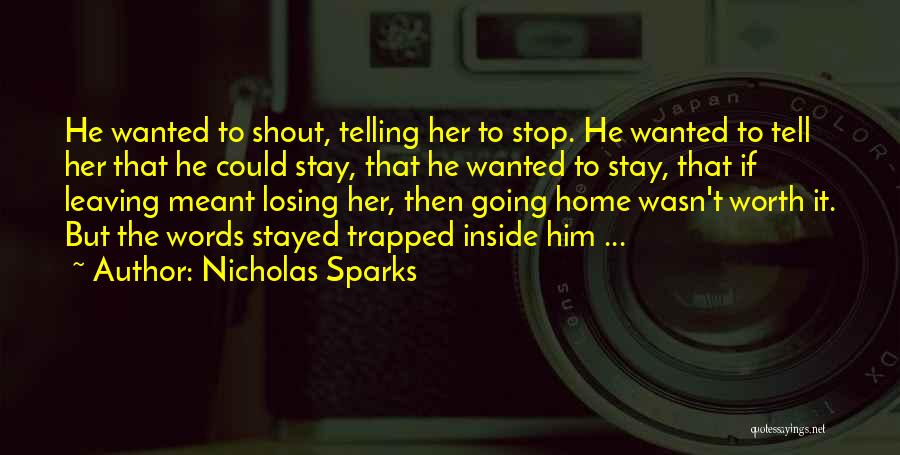 Leaving Home Quotes By Nicholas Sparks