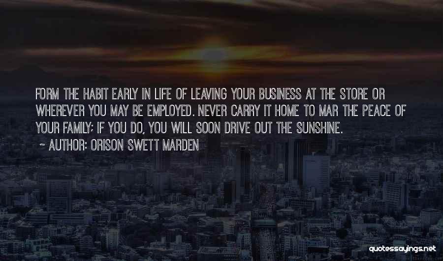 Leaving Home Quotes By Orison Swett Marden