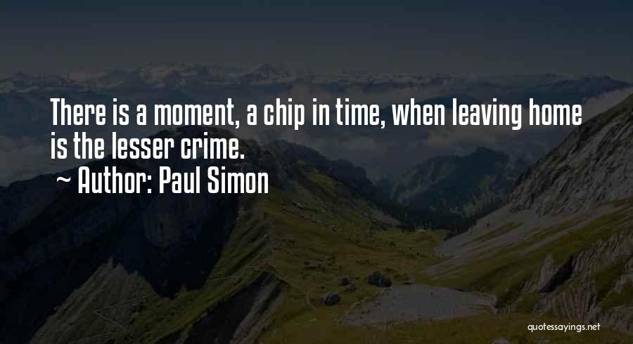 Leaving Home Quotes By Paul Simon