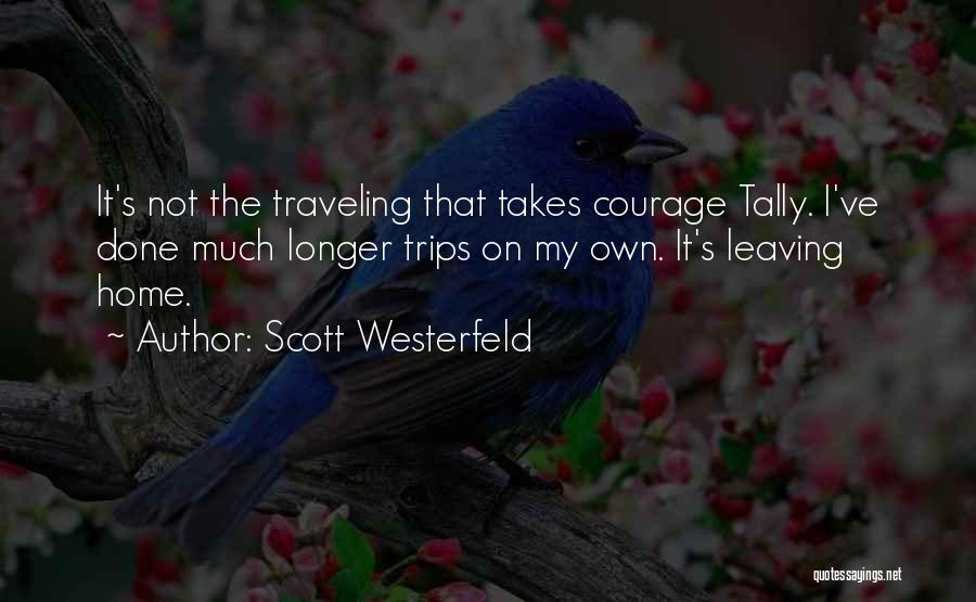 Leaving Home Quotes By Scott Westerfeld