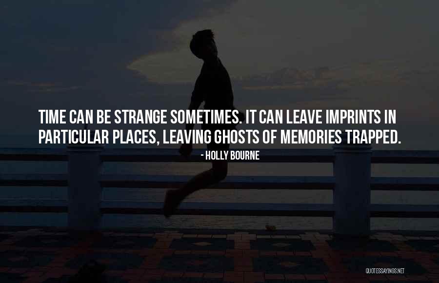 Leaving Imprints Quotes By Holly Bourne