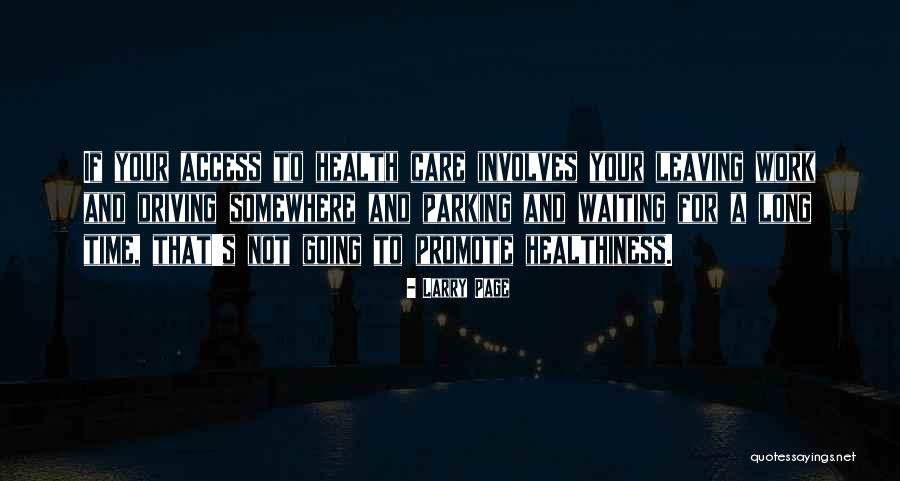 Leaving In My Care Quotes By Larry Page Leaving In My Care Quotes By Larry Page