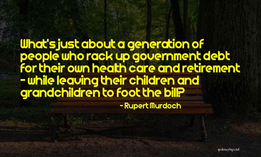 Leaving In My Care Quotes By Rupert Murdoch Leaving In My Care Quotes By Rupert Murdoch