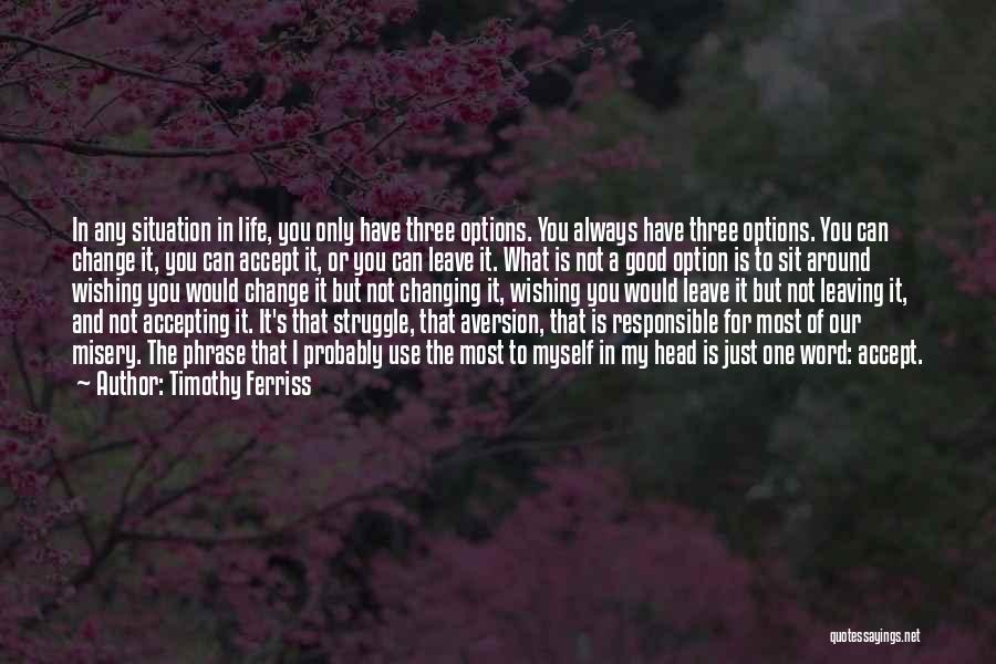 Leaving Is Not An Option Quotes By Timothy Ferriss