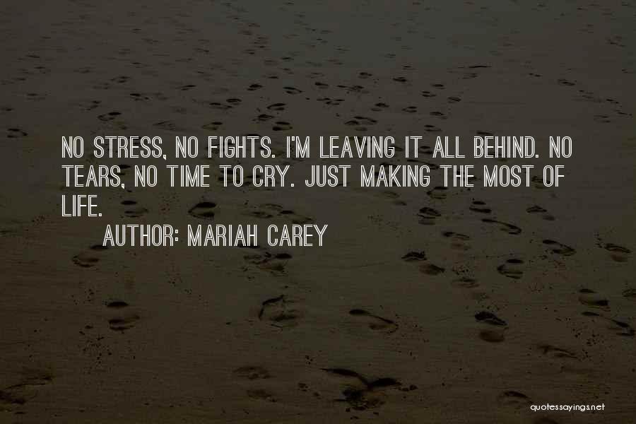 Leaving Life Quotes By Mariah Carey