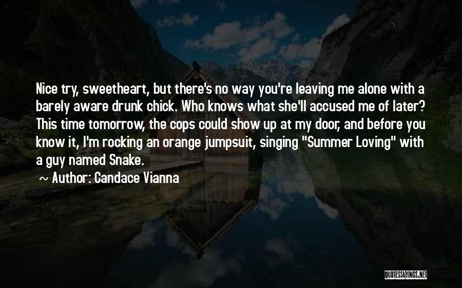 Leaving Me Alone Quotes By Candace Vianna