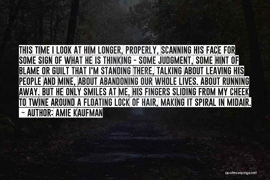 Leaving Me For Him Quotes By Amie Kaufman