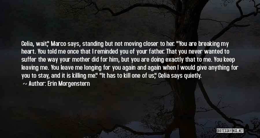 Leaving Me For Him Quotes By Erin Morgenstern