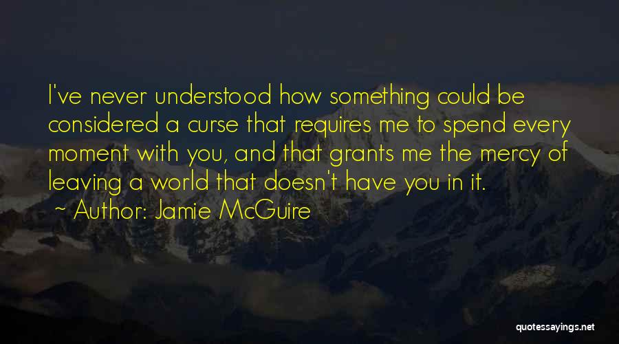 Leaving Me Love Quotes By Jamie McGuire