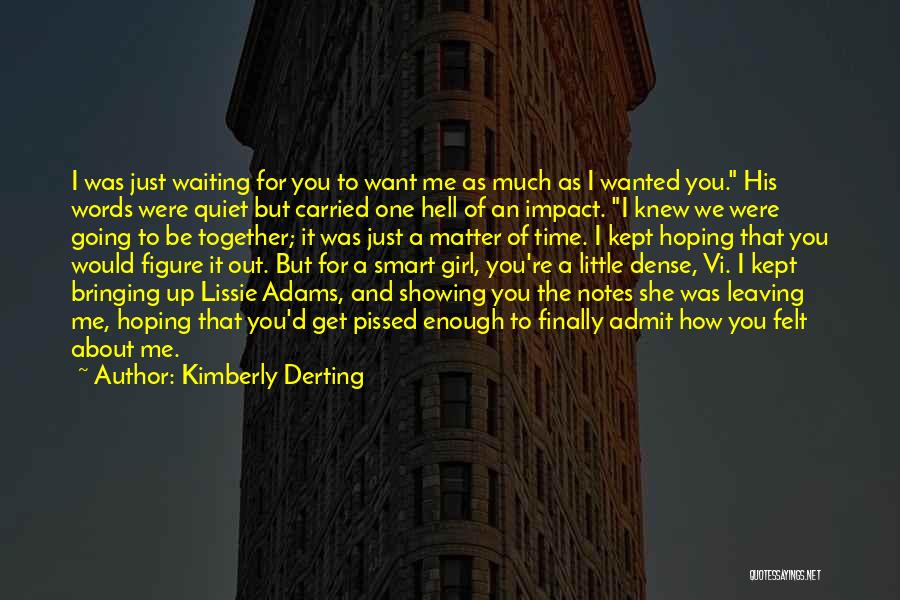 Leaving Me Love Quotes By Kimberly Derting