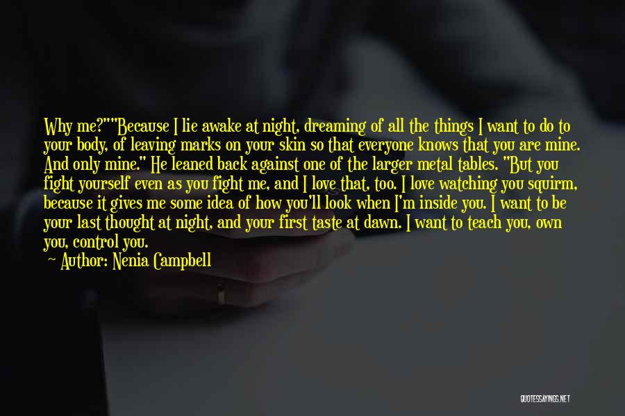 Leaving Me Love Quotes By Nenia Campbell