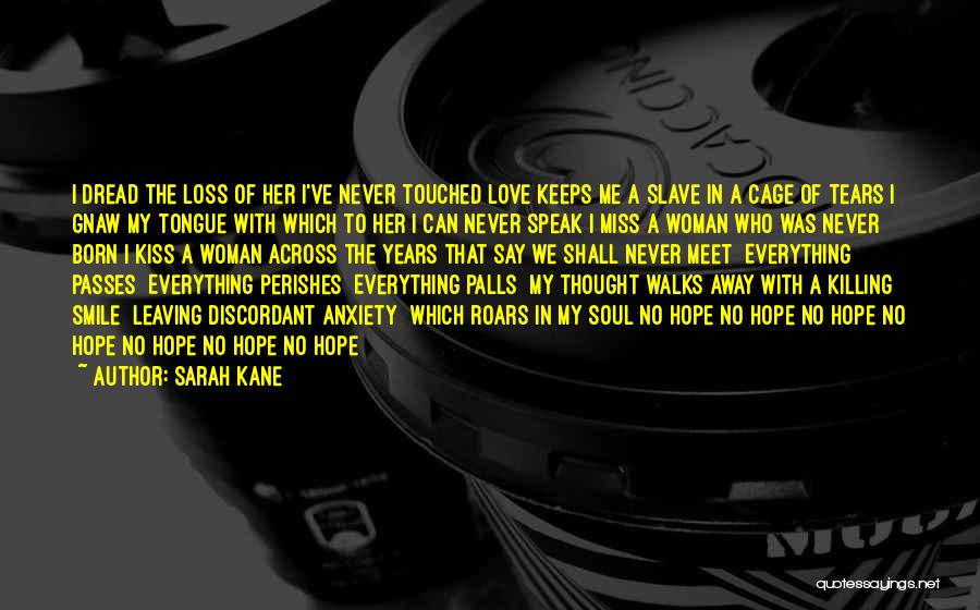 Leaving Me Love Quotes By Sarah Kane