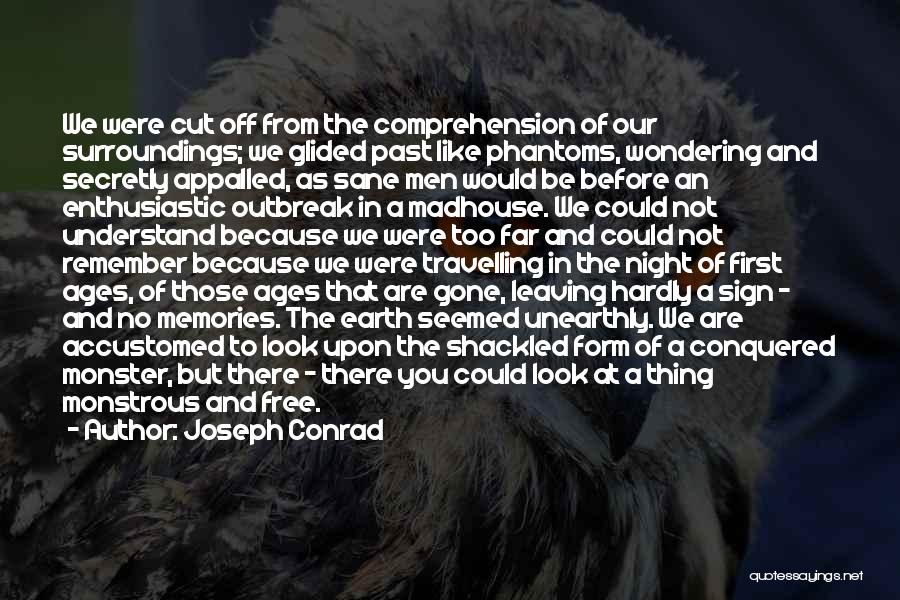 Leaving Memories In The Past Quotes By Joseph Conrad