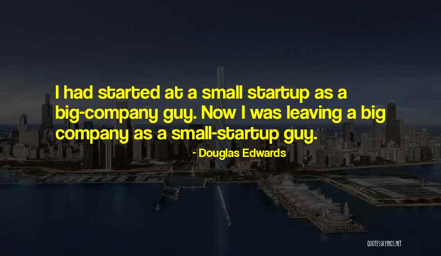 Leaving My Company Quotes By Douglas Edwards