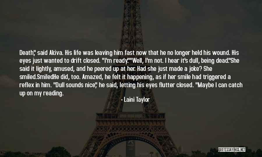 Leaving My Life Quotes By Laini Taylor Leaving My Life Quotes By Laini Taylor